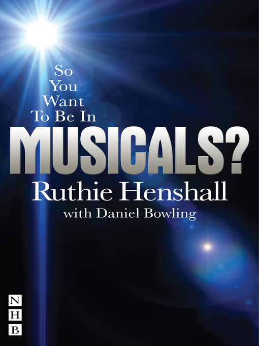 Title details for So You Want to Be In Musicals? by Ruthie Henshall - Available